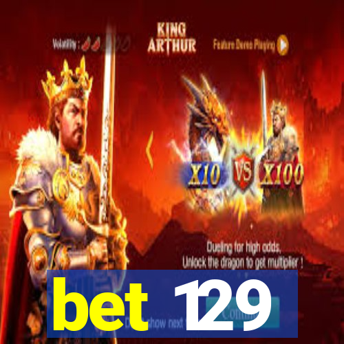 bet 129